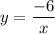 y=\dfrac{-6}{x}