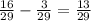 \frac{16}{29} - \frac{3}{29} = \frac{13}{29}