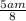 \frac{5am}{8}