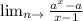 \lim_{n \to \1} \frac{a^x-a}{x-1}