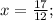 x=\frac{17}{12};