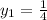 y_1=\frac{1}{4}