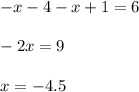 -x-4-x+1=6\\\\-2x=9\\\\x=-4.5