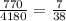 \frac{770}{4180} = \frac{7}{38}