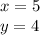 x=5\\y=4