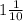 1\frac{1}{10}