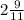 2\frac{9}{11}