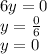 6y = 0\\y = \frac{0}{6}\\y = 0