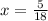 x = \frac{5}{18}