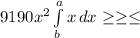 9190x^{2} \int\limits^a_b {x} \, dx \geq \geq \leq