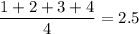 \dfrac{1+2+3+4}{4} =2.5