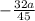 -\frac{32a}{45}