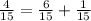 \frac{4}{15} = \frac{6}{15} + \frac{1}{15}