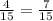 \frac{4}{15} = \frac{7}{15}