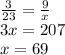 \frac{3}{23}=\frac{9}{x}\\3x=207\\x=69