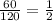 \frac{60}{120}=\frac{1}{2}