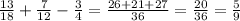 \frac{13}{18} + \frac{7}{12} - \frac{3}{4} = \frac{26+21+27}{36} = \frac{20}{36} = \frac{5}{9}