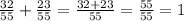 \frac{32}{55} + \frac{23}{55} = \frac{32 + 23}{55} = \frac{55}{55} = 1