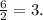 \frac{6}{2}=3.