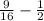 \frac{9}{16}-\frac{1}{2}