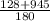 \frac{128+945}{180}