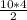 \frac{10*4}{2}