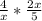 \frac{4}{x}* \frac{2x}{5}