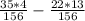 \frac{35*4}{156} - \frac{22*13}{156}