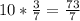 10*\frac{3}{7} =\frac{73}{7}