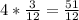 4*\frac{3}{12} =\frac{51}{12}