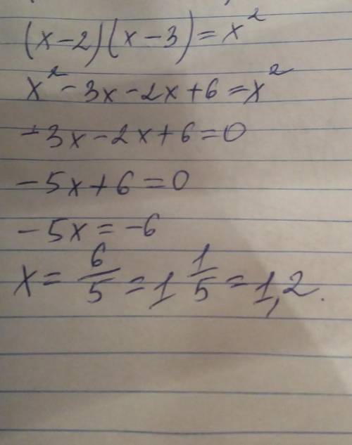 Розвяжи рівніння (x-2) (x-3) =x²​