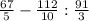 \frac{67}{5} - \frac{112}{10} : \frac{91}{3}