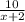 \frac{10}{x+2}