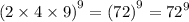 {(2 \times 4 \times 9)}^{9} = {(72)}^{9} = {72}^{9}