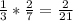 \frac{1}{3} * \frac{2}{7} = \frac{2}{21}