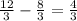 \frac{12}{3} - \frac{8}{3} = \frac{4}{3}