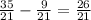 \frac{35}{21} - \frac{9}{21} = \frac{26}{21}