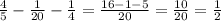 \frac{4}{5} - \frac{1}{20} - \frac{1}{4} = \frac{16 - 1 - 5}{20} = \frac{10}{20} =\frac{1}{2}