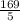 \frac{169}{5}