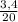 \frac{3,4}{20}