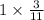 1 \times \frac{3}{11}