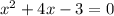 x^{2} +4x-3=0