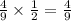 \frac{4}{9} \times \frac{1}{2} = \frac{4}{9}