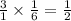 \frac{3}{1} \times \frac{1}{6} = \frac{1}{2}