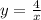 y=\frac{4}{x\\}