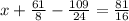 x+\frac{61}{8} - \frac{109}{24} = \frac{81}{16}