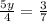 \frac{5y}{4} = \frac{3}{7}