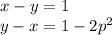 x - y = 1 \\ y - x = 1 - 2p {}^{2}