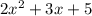 2x^{2} + 3x + 5