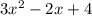 3x^{2} - 2x + 4